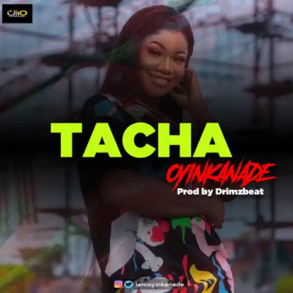 Oyinkanade - Tacha